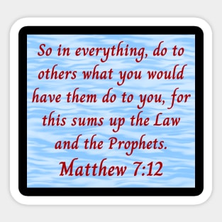 Bible Verse Matthew 7:12 Sticker